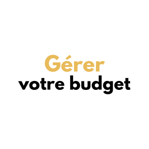 Gérer votre budget