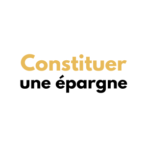 Constituer une épargne